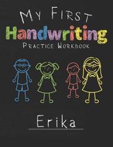 My first Handwriting Practice Workbook Erika