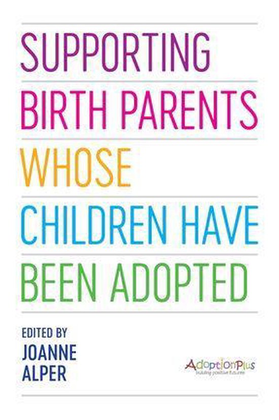 Supporting Birth Parents Whose Children Have Been Adopted - cover