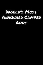 World's Most Awkward Camper Aunt