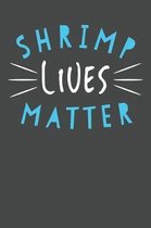 Shrimp Lives Matter