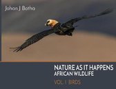 Nature As It Happens: African Wildlife: Vol. 1