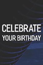 Celebrate Your Birthday