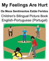 English-Portuguese (Portugal) My Feelings Are Hurt/Os Meus Sentimentos Est o Feridos Children's Bilingual Picture Book