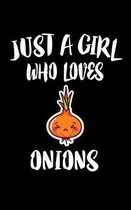 Just A Girl Who Loves Onions