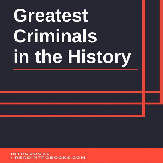 Greatest Criminals in the History - cover