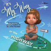 It's My Way or the Highway: Turning Bossy Into Flexible and Assertive