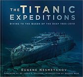 The Titanic Expeditions: Diving to the Queen of the Deep