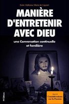 Mani re d'entretenir avec Dieu une Conversation continuelle et famili re