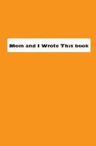 Mom And I Wrote This Book