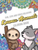 Fun Cute And Stress Relieving Kawaii Animals Coloring Book