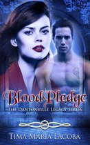 The Dantonville Legacy Series 2 - BloodPledge