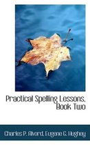 Practical Spelling Lessons, Book Two