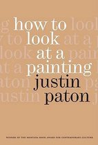 How To Look at a Painting