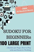 SUDOKU For Beginners, 100 Large Print Sudoku Puzzle Book