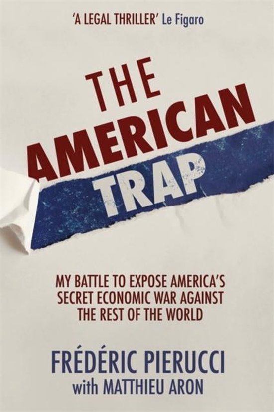 The American Trap My battle to expose America's secret econo ... - cover
