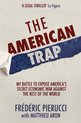 The American Trap My battle to expose America's secret economic war against the rest of the world