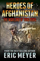Black Ops Heroes of Afghanistan - Heroes of Afghanistan: The Warlord of Tora Bora