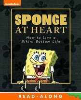 SpongeBob SquarePants - Sponge at Heart: How to Live a Bikini Bottom Life (SpongeBob SquarePants)