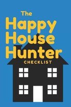 The Happy House Hunter Checklist