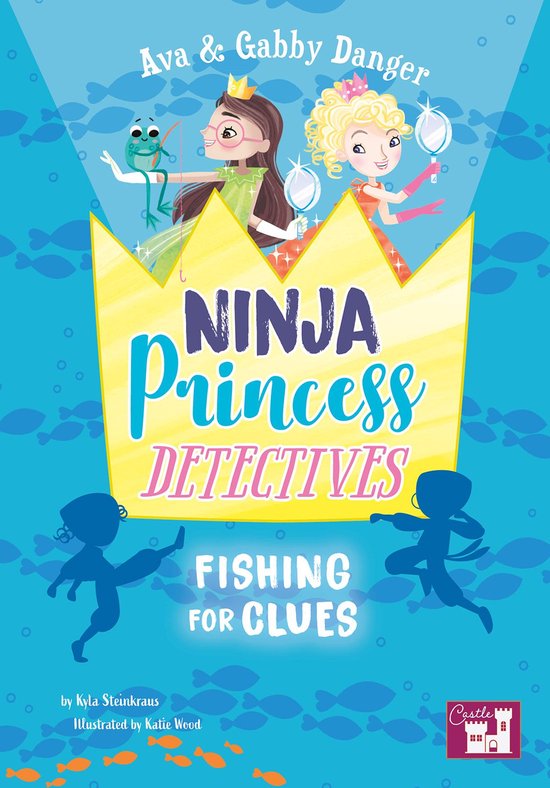 Ava and Gabby Danger Ninja Princess Detectives Fishing for Clues