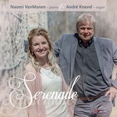 Serenade - Naomi VanManen, André Knevel
