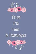 Trust Me I am A Developer Notebook Journal Planner