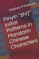 Pinyin zh/j Initial Patterns in Mandarin Chinese Characters