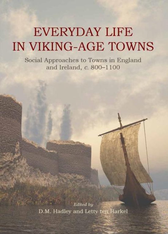 Everyday Life in VikingAge Towns 9781842175323 D Hadley Boeken