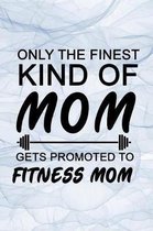 Only the finest kind of mom gets promoted to fitness mom