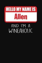 Hello My Name is Allen And I'm A Wineaholic