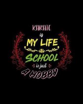 Karate Is My Life School Is Just A Hobby