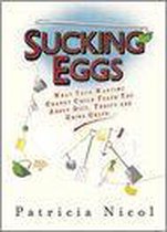 Sucking Eggs