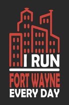 I Run Fort Wayne Every Day