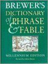 Brewer's Dictionary of Phrase and Fable Millennium Edition