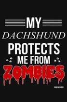 My Dachshund Protects Me From Zombies 2020 Calender