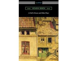 A Doll's House and Other Plays