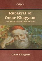 Rubaiyat of Omar Khayyam and Salaman and Absal of Jami