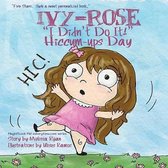 Ivy-Rose's I Didn't Do It! Hiccum-ups Day