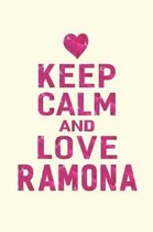 Keep Calm and Love Ramona