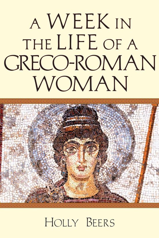 Week in the Life-A Week in the Life of a Greco-Roman Woman - cover