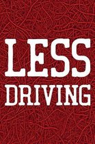 Less Driving