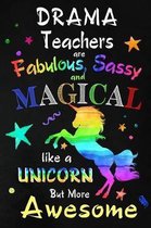 Drama Teachers are Fabulous, Sassy and Magical
