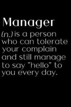 Manager Is A Person Who Can Tolerate Your Complain