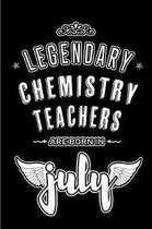 Legendary Chemistry Teachers are born in July