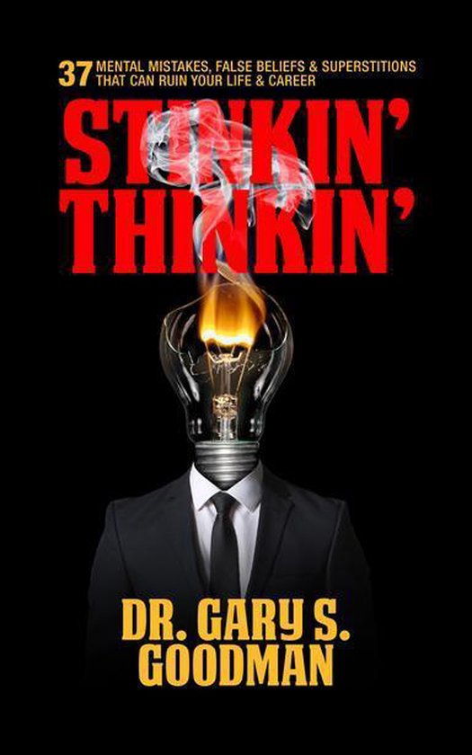 Stinkin' Thinkin': 37 Mental Mistakes, False Beliefs & Super ... - cover