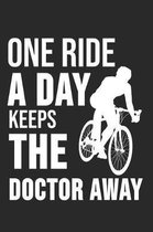 One Ride A Day Keeps The Doctor Away