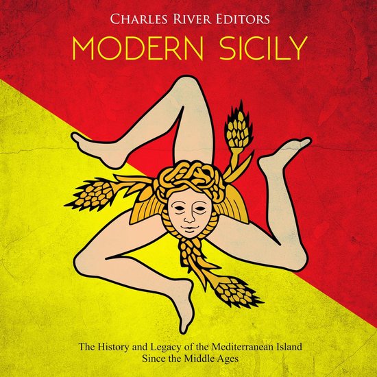 Modern Sicily: The History and Legacy of the Mediterranean I ... - cover