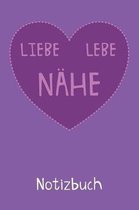 Liebe Lebe N he Notizbuch