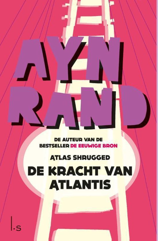 De kracht van Atlantis (Atlas Shrugged) - Ayn Rand | Respetofundacion.org
