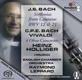 Raymond Leppard, Heinz Holliger - J.S. Bach: Cantatas, C.P.E. Bach & Vivaldi: 4 Oboe Concertos (Super Audio CD)